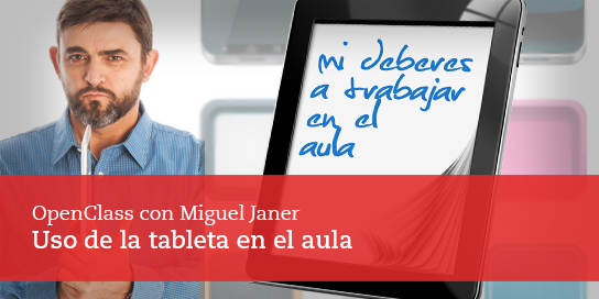 El-uso-de-la-tableta-en-el-aula-con-Miguel-Janer