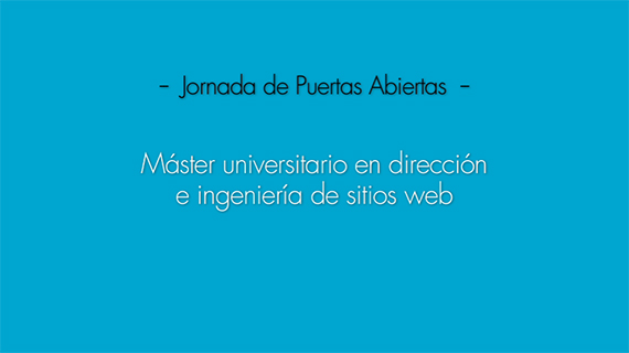 Jornada-de-Puerta-Abiertas-Master-universitario-en-direccion-e-ingenieria-de-sitios-web