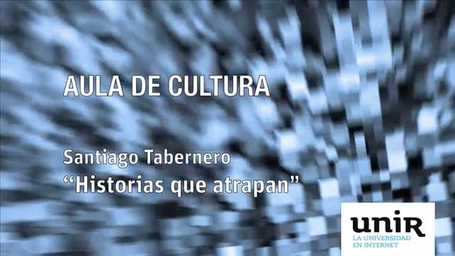 Historias-que-atrapan-Santiago-Tabernero---Aula-de-Cultura
